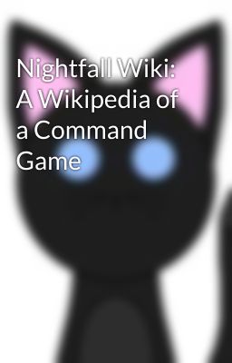 Nightfall Wiki: A Wikipedia of a Command Game