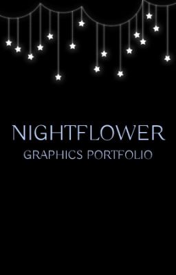 Nightflower || Graphics Portfolio