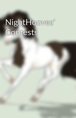 NightHooves' Contests