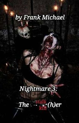 Nightmare 3: The stalker / The killer / Stalk her / Kill her