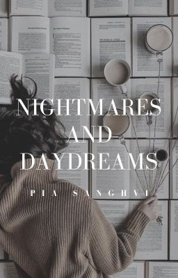 nightmares and daydreams