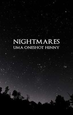 nightmares • hinny