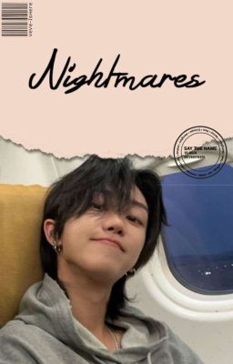 Nightmares |  Junhao