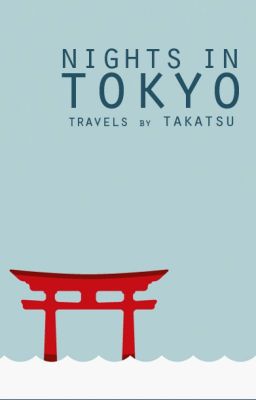 Nights In TOKYO (A Travel Memoir)