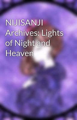 NIJISANJI Archives: Lights of Night and Heaven