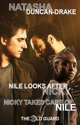 Nile Looks After Nicky, Nicky Takes Care of Nile - The Old Guard Fanfic