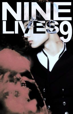 Nine Lives (✓)