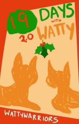 Nineteen Days of Watty