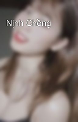 Nịnh Chồng 