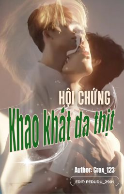 [Ninh Du] [Hoàn] Hội chứng khao khát da thịt