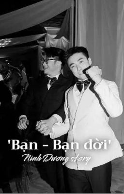 [Ninh Dương]  Bạn - Bạn Đời
