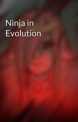 Ninja in Evolution