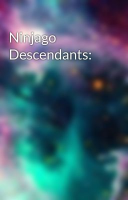 Ninjago Descendants: 