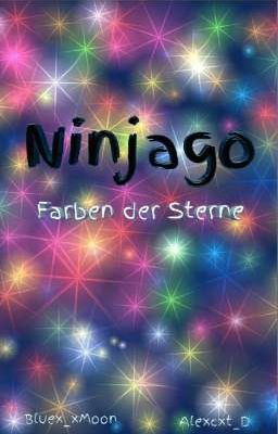 Ninjago ~ Farben der Sterne 