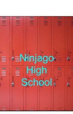 Ninjago High School (AU)