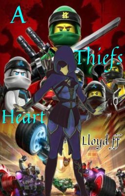 Ninjago/Lloyd Ff ||A Thief's Heart (deutsch)