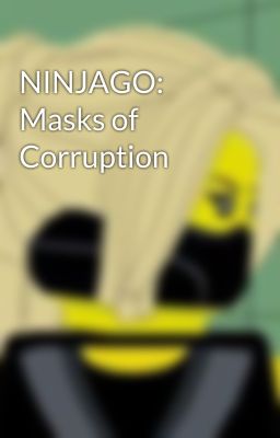 NINJAGO: Masks of Corruption 