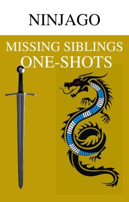 Ninjago Missing Siblings: One-shots