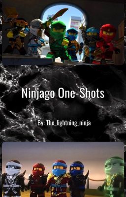 Ninjago One-Shots