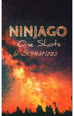 ★Ninjago One-Shots And Scenarious★