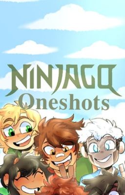 Ninjago Oneshots