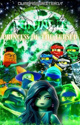 Ninjago: Princess Of The Cursed.