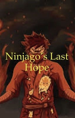 Ninjago's last hope (discontinued)