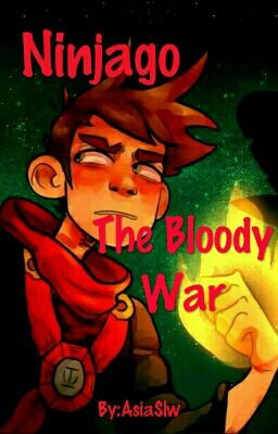 Ninjago - The Bloody War