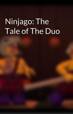 Ninjago: The Tale of The Duo