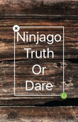 Ninjago truth or dare [ requests open ]