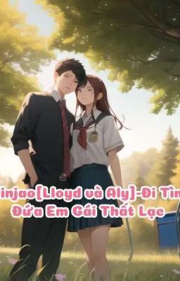Ninjao[Lloyd&Aly]-Đi Tìm Đứa Em Gái Thất Lạc 