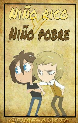 Niño Rico Y Niño Pobre (Golden × Freddy) FNAFHS