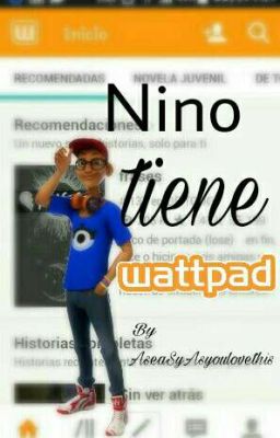 Nino tiene wattpad