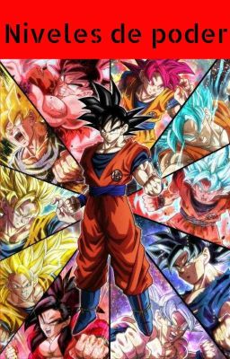 NIVELES DE PODER DE DRAGON BALL (OFICIAL)