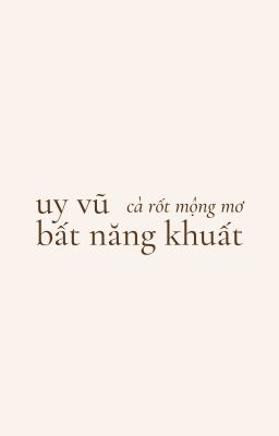 njm x pjs | uy vũ bất năng khuất