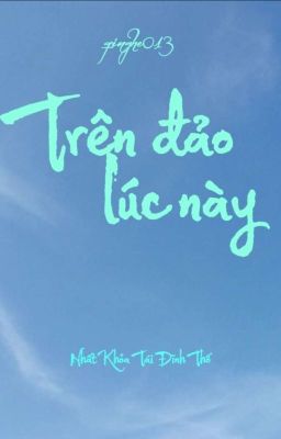 [...] NKTĐT - Trên đảo lúc này