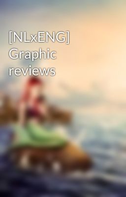 [NLxENG] Graphic reviews