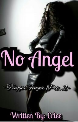 No Angel ♡ (Trigger Finger Prt. 2 )