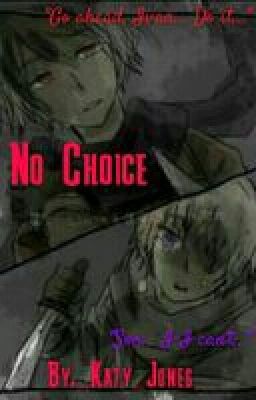 No Choice | A Hetalia fanfiction