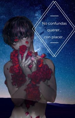 No confundas querer con placer.... //ReiMob//