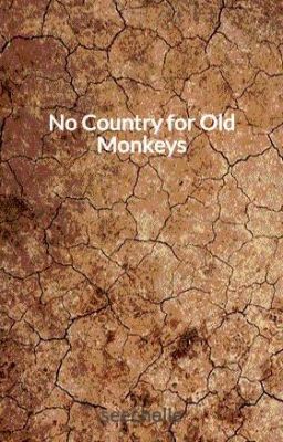 No Country for Old Monkeys