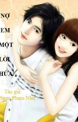 NỢ EM MỘT LỜI HỨA