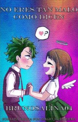 No Eres Tan Malo Como Dicen (VillainDekuXUraraka)