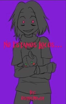 No Estamos Locos....(Fnafhs) (Sick) 