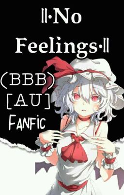 ||•No Feelings•|| (BeyBlade Burst Fic) [AU]