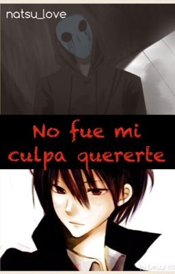 No fue mi culpa quererte (yaoi)