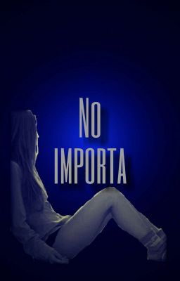 No importa 