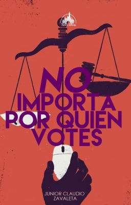 No importa por quién votes