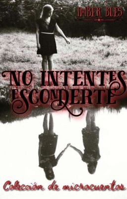 No intentes esconderte