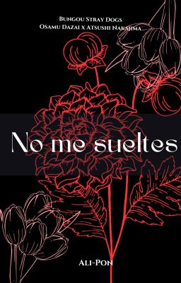 No me sueltes - [Dazatsu]